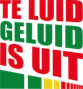 Logo TE LUID geluid IS UIT mail 4x4